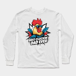 Best Cluckin' Dad Ever: Fun Rooster Design Long Sleeve T-Shirt